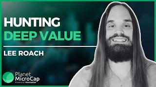 Hunting Deep Value with Lee Roach, Editor/Founder of The Value Road Newsletter