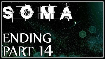 Soma: Part 14 - Launching The ARK - Ending (Gameplay Walkthrough)