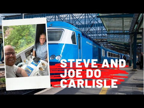 Steve and Joe do Carlisle: A Trip on the Midland Pullman