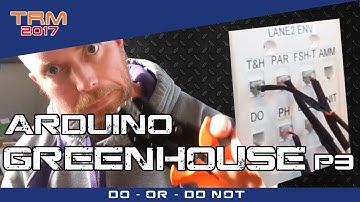 Arduino Controlled/Monitored Greenhouse - Cables - Part 3