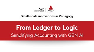 From Ledger To Logic Simplifying Accounting With Gen Ai Small-Scale Innovations In Pedagogy