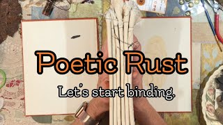 POETIC RUST junk journal:  Safety Pin Binding.  Open Spine Binding.  Episode 10.
