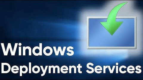 Windows Deployment Services Installation (WDS) | Windows Server and You