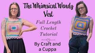 How To Make The Whimsicial Wendy Vest, Crochet Tutorial, Granny Square Vest, Crochet Top,