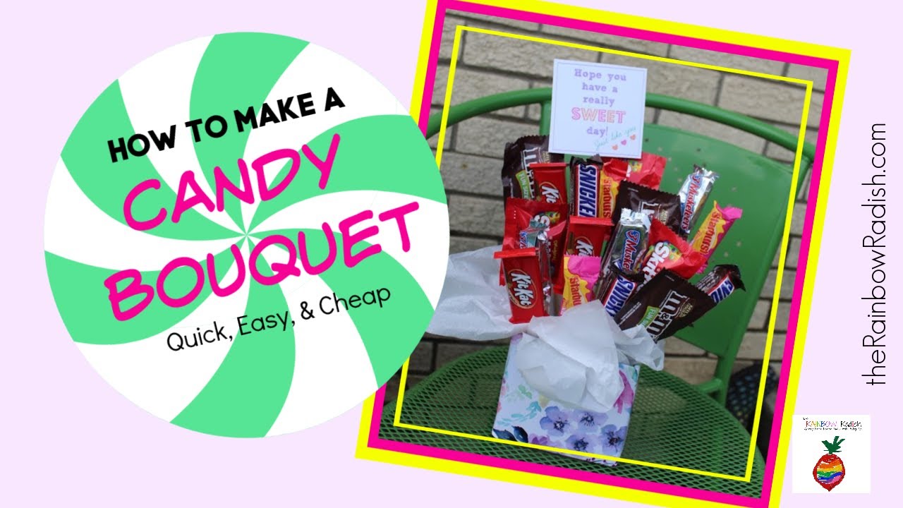 How To Make a Candy Bouquet - YouTube
