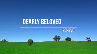 Echevo - Dearly Beloved (Original Mix)