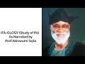 Tunde kelani  ifology the study of if as narrated by prof aknwmi l