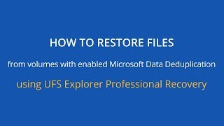 How to restore files from volumes with enabled Microsoft Data Deduplication
