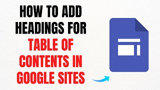 How to Add Headings for Table of Contents in Google Sites – Full Guide