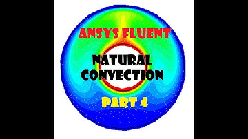 ANSYS FLUENT Tutorial: Natural Convection Part 4/4 (Post-processing) CFD Post
