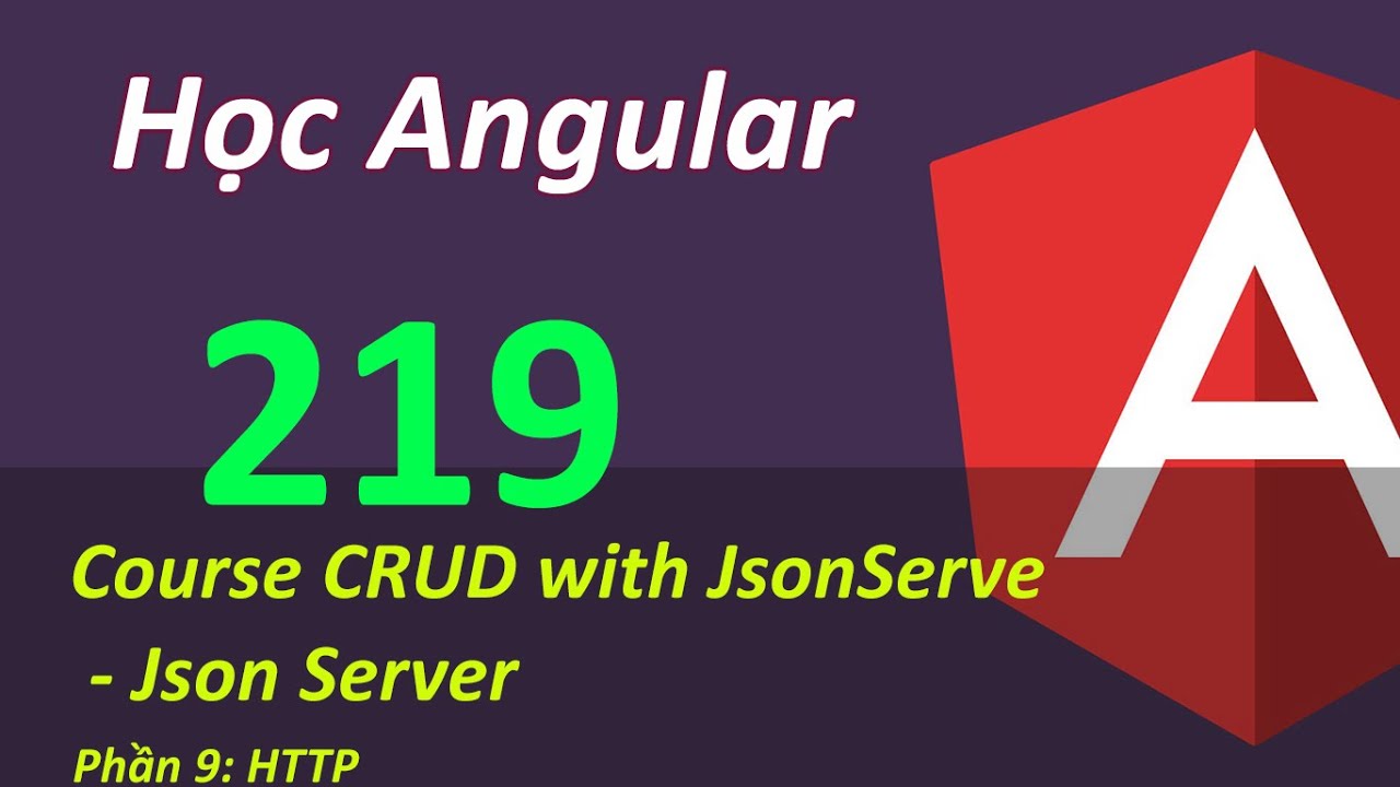 Lập trình Angular - Bài 219 Course CRUD with JsonServe - Json Server ...