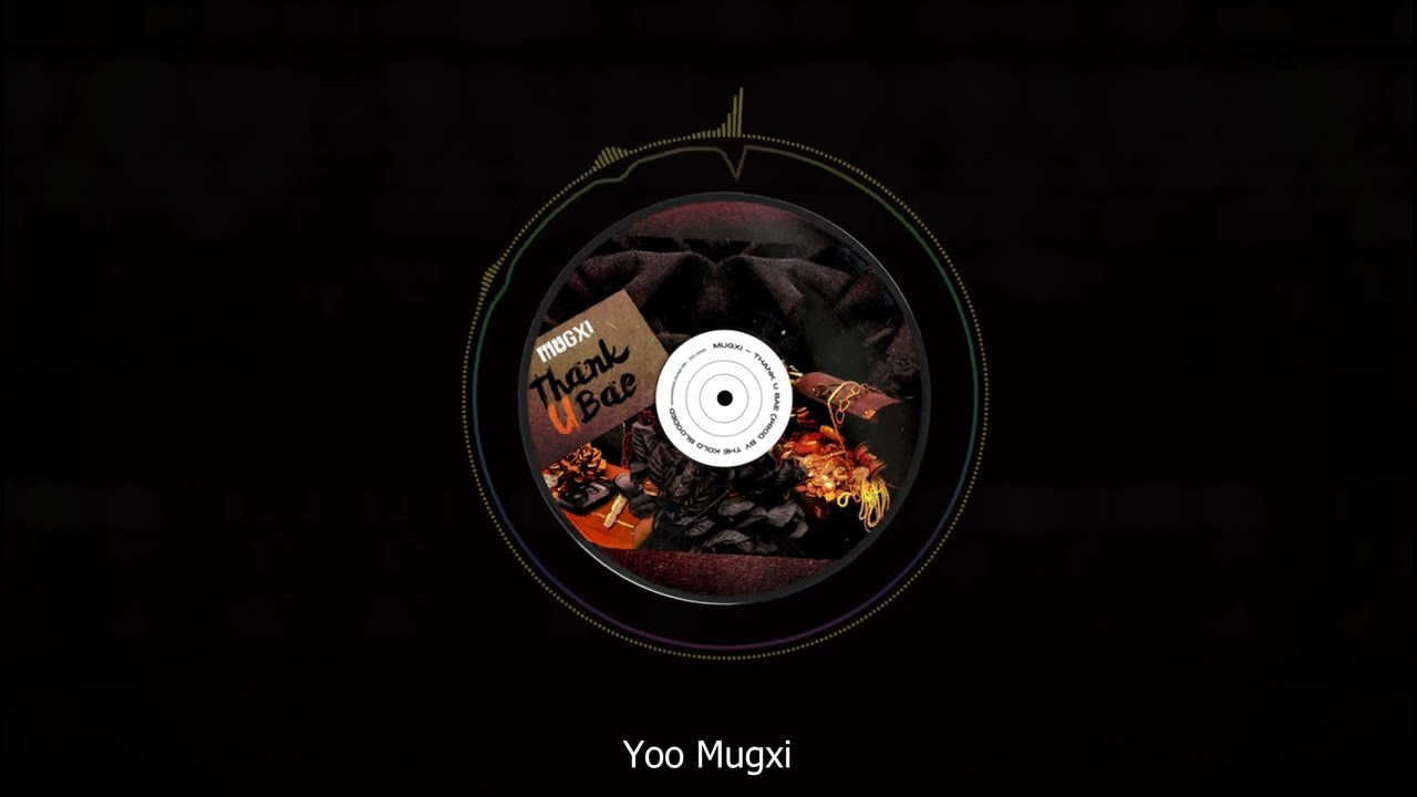 Mugxi - Thank U Bae (Official Lyrics Video)