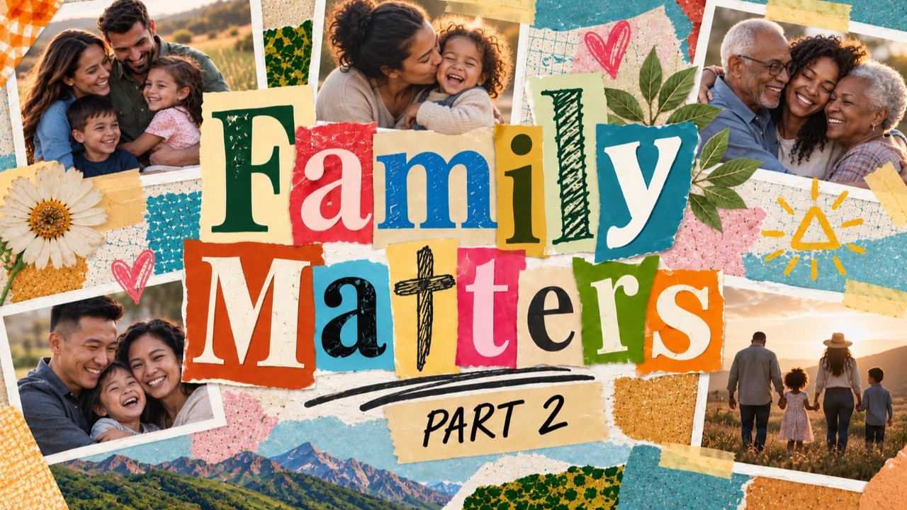 Family Matters-Part 2: Pastor Fred