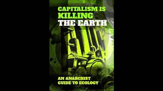 Capitalism is Killing the Earth - Anarchist Federation