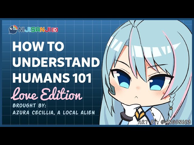 【NIJISANJI ID】 How To Understand Humans 101: Love Editionのサムネイル