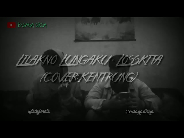 Lilakno Lungaku || Losskita - cover kentrung class=