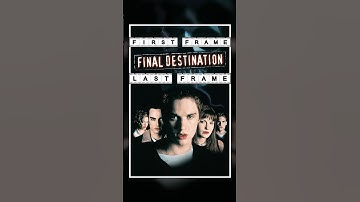 FINAL DESTINATION - First Frame / Last Frame #shorts