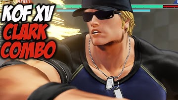 CLARK STILL - COMBO Lv 5 - The King of Fighters XV Missions