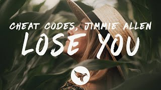 Cheat Codes & Jimmie Allen - Lose You (Lyrics)