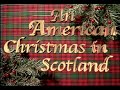 An American Christmas in Scotland - Holiday Decorating Video