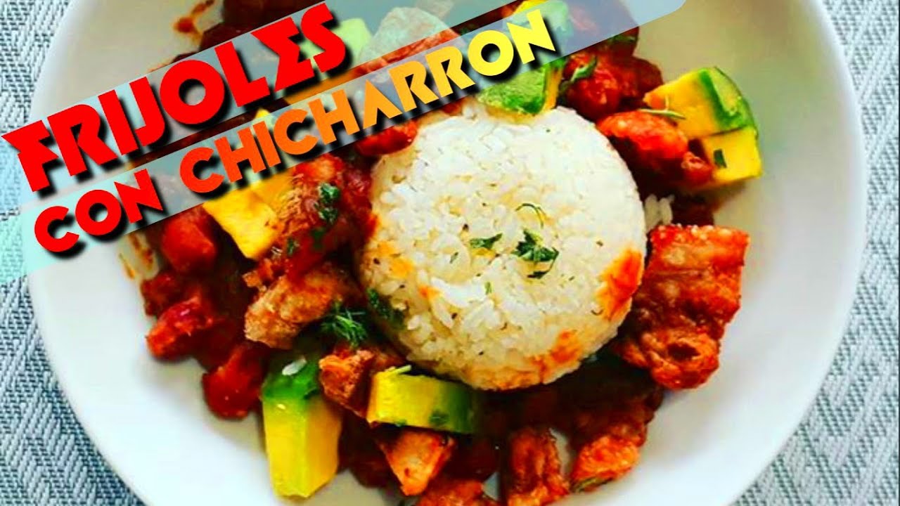COMO PREPARAR LOS MEJORES FRIJOLES Y CHICHARRON - HOW TO MAKE BEANS AND CHICHARRON - YouTube