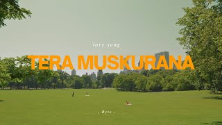 Tera Muskurana A Soulful Melody Of Love Ryze Prod. Aryan Rathore Official Music Video