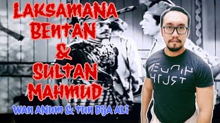 Laksamana Bentan & Sultan Mahmud