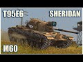 M60, T95E6 & Sheridan • WoT Blitz Gameplay