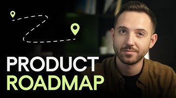 How to Build a Product Roadmap in 6½ Simple Steps