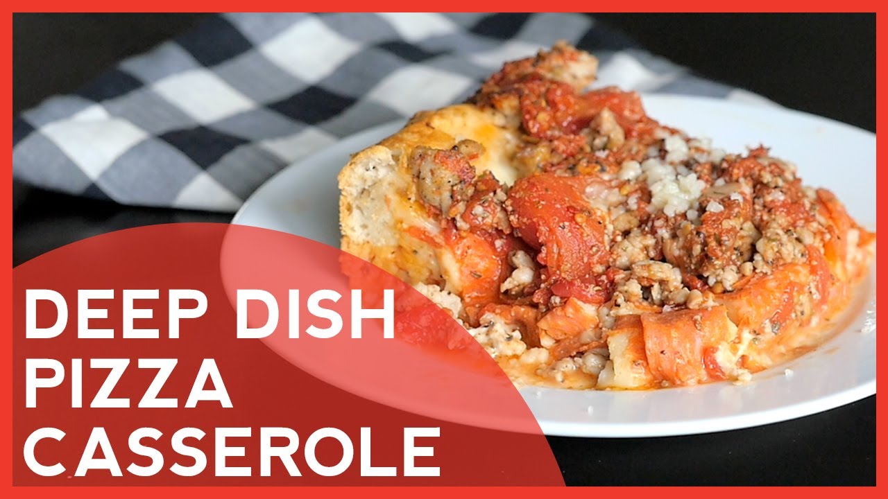 How to Make Deep Dish Pizza Casserole YouTube