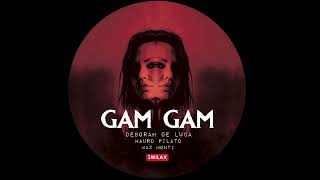 GAM GAM - Max Monti, Mauro Pilato (Deborah De Luca Remix) Resimi