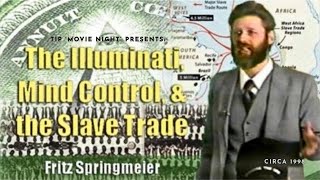 TIP 'Movie Night' | Fritz Springmeier - Illuminati Bloodlines, Mind Control & Slave Trade (1998)