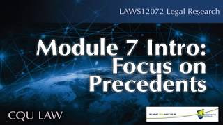 Module 7 - Focus on Precedents