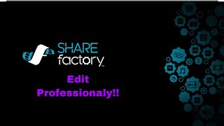 HOW TO EDIT ON SHARE FACTORY (PS4) WITH ADVANCED EDITING!!