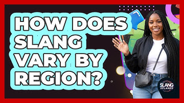 How Does Slang Vary By Region?