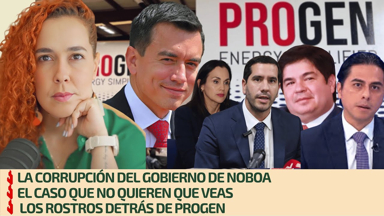 La corrupción del gobierno de Noboa | El caso que no quieren que veas | Los rostros detrás de PROGEN