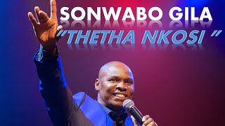 04.  Sonwabo Gila || Thetha Nkosi