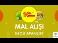 1C Mühasibatlıqda Mal Alışı | Anbarda Tovarın Girişi