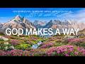 God Makes A Way Soaking Piano Worship Prayer With Scriptures Nature Inspirational CKEYS God Makes A Way Soaking Piano Worship Prayer With Scriptures Nature Inspirational CKEYS