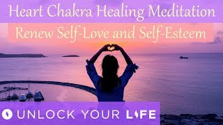 Heart Chakra Healing Meditation , Renew Self-Love and Self-Esteem