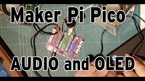 Maker Pi Pico board - Audio out and better sized Oled