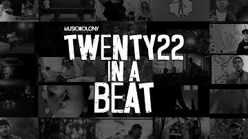 Twenty22 In A Beat (Year End Video)