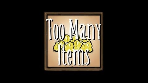 Too Many Items mod showcase (DST)