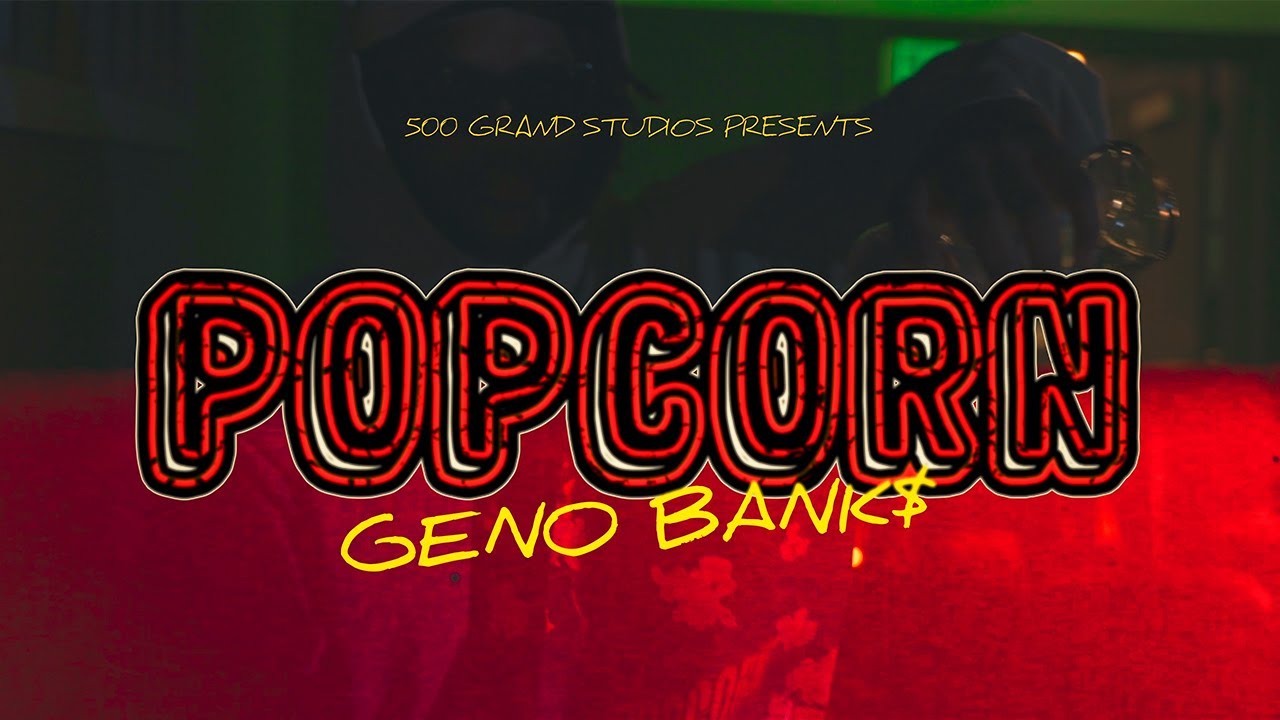Geno Banks - Popcorn (Official Music Video)