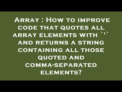 Array : How to improve code that quotes all array elements with `'` and returns a string containing