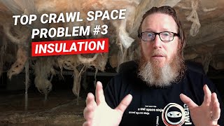 Crawl Space Problem #3  Insulation | Problems it Causes & What to Do