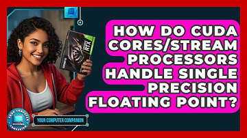How Do CUDA Cores/Stream Processors Handle Single Precision Floating Point?