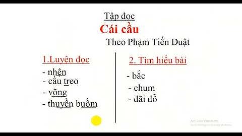 Tập đọc lớp 3   Cái cầu   tuần 22