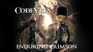 Code Vein Playthrough with Enduring Crimson Episode: 09 [Cathedral of the Sacred Blood]