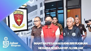 Rugikan Negara Rp9,1 Miliar, Mantan Pegawai Bank BRI Cabang Ciamis Ditetapkan Sebagai Tersangka